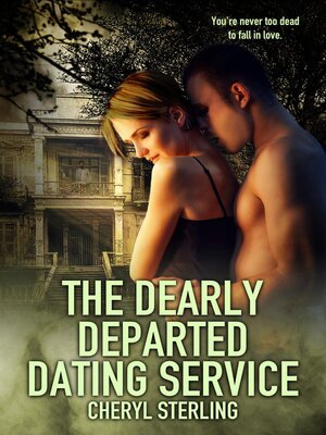 cover image of The Dearly Departed Dating Service